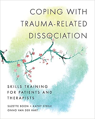 Book cover for Coping with Trauma-related dissociation by Suzette Boon, Kathy Steele & Onno Van Der Hart