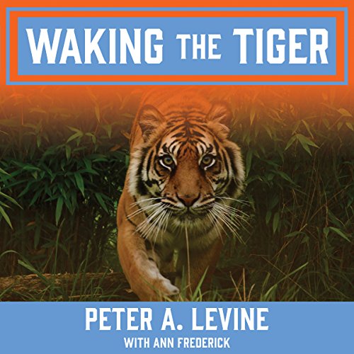 Book cover for Waking the Tiger by Peter A Levine. A guide on understanding and working with trauma for counsellors
