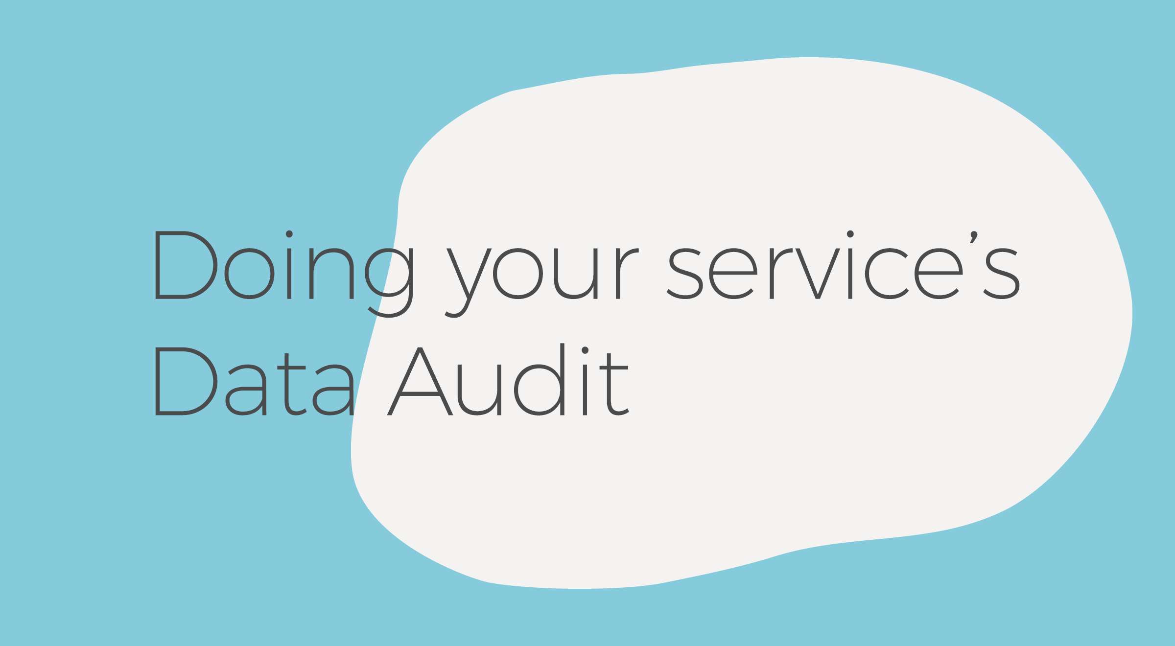 Doing your service's Data Audit